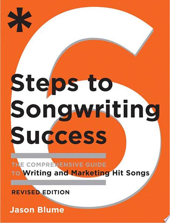 Six Steps to Songwriting Success, Revised Edition