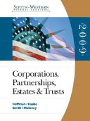 South-Western Federal Taxation 2009: Corporations, Partnerships, Estates and Trusts