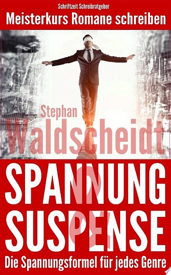 Spannung & Suspense - Die Spannungsformel für jedes Genre