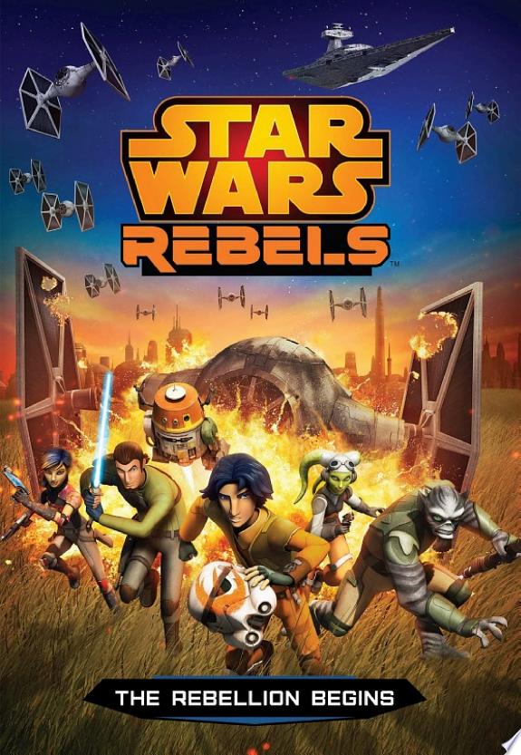 Star Wars Rebels: The Rebellion Begins