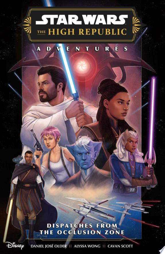 Star Wars: The High Republic Adventures Phase III--Dispatches from the Occlusion Zone