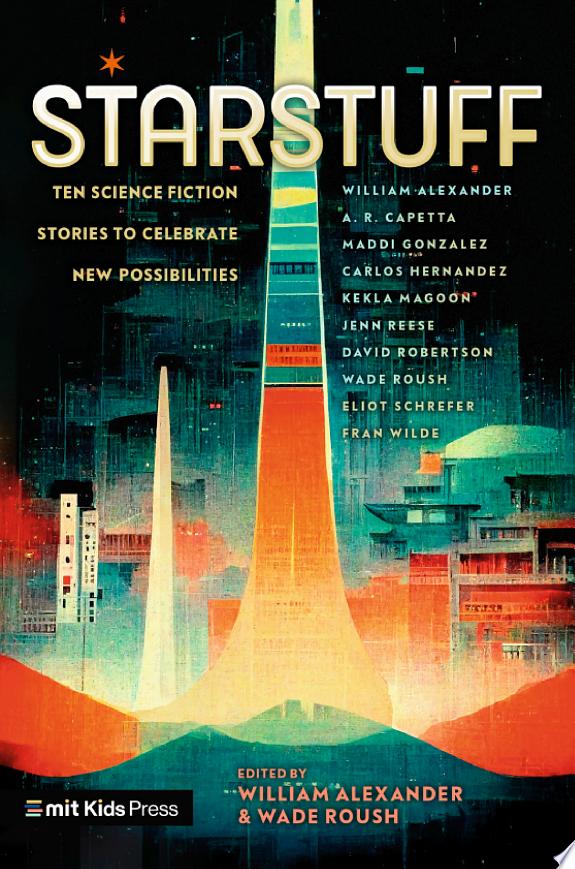 Starstuff: Ten Science Fiction Stories to Celebrate New Possibilities