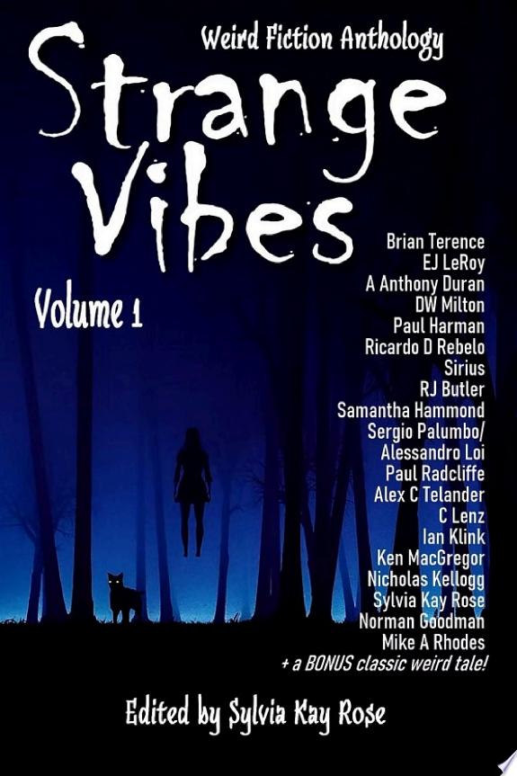 Strange Vibes Weird Fiction Quarterly Anthology Volume 1