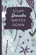 Stuff Daniela Writes Down
