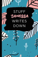Stuff Janessa Writes Down