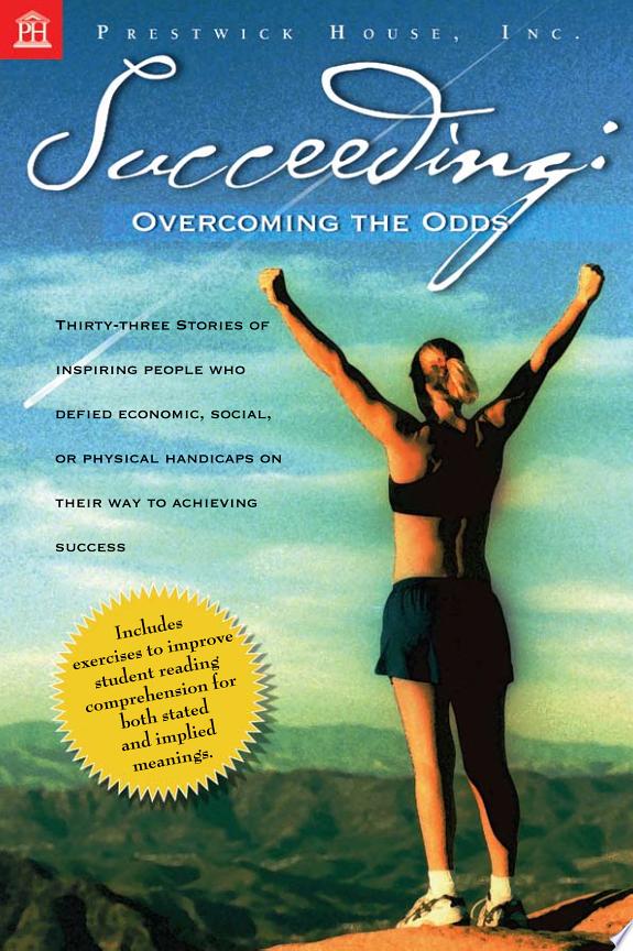 Succeeding: Overcoming the Odds