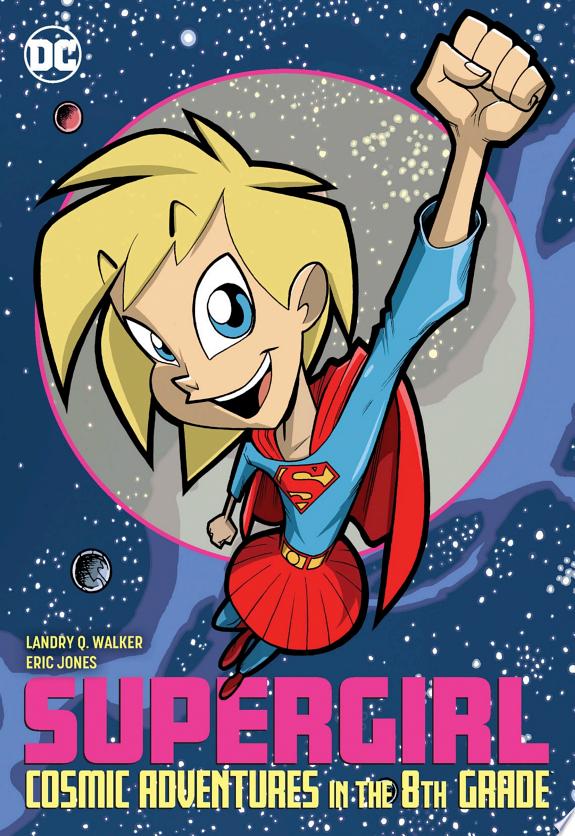 Supergirl: Cosmic Adventures in the 8th Grade (New Edition)