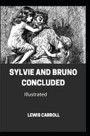 Sylvie And Bruno Concluded Illustrated