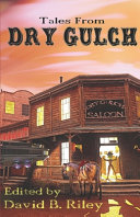 Tales from Dry Gulch