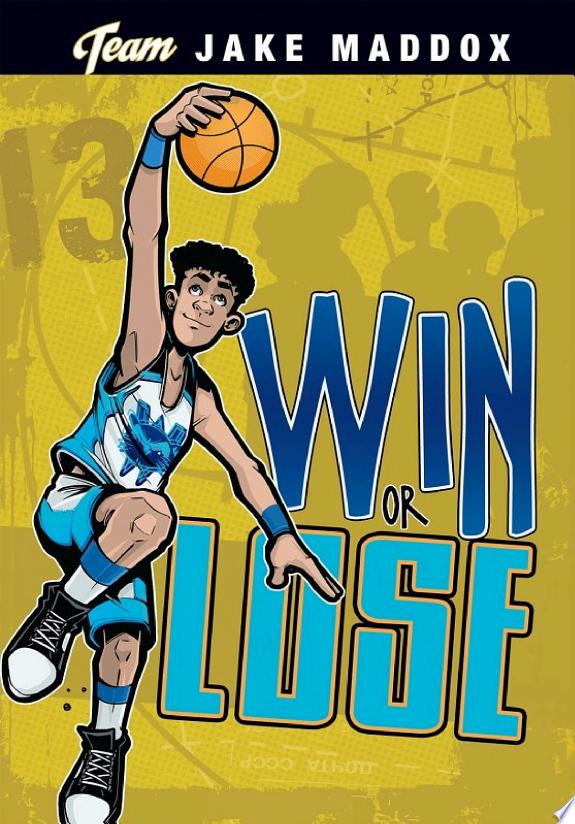 Team Jake Maddox Sports Stories: Jake Maddox: Win or Lose