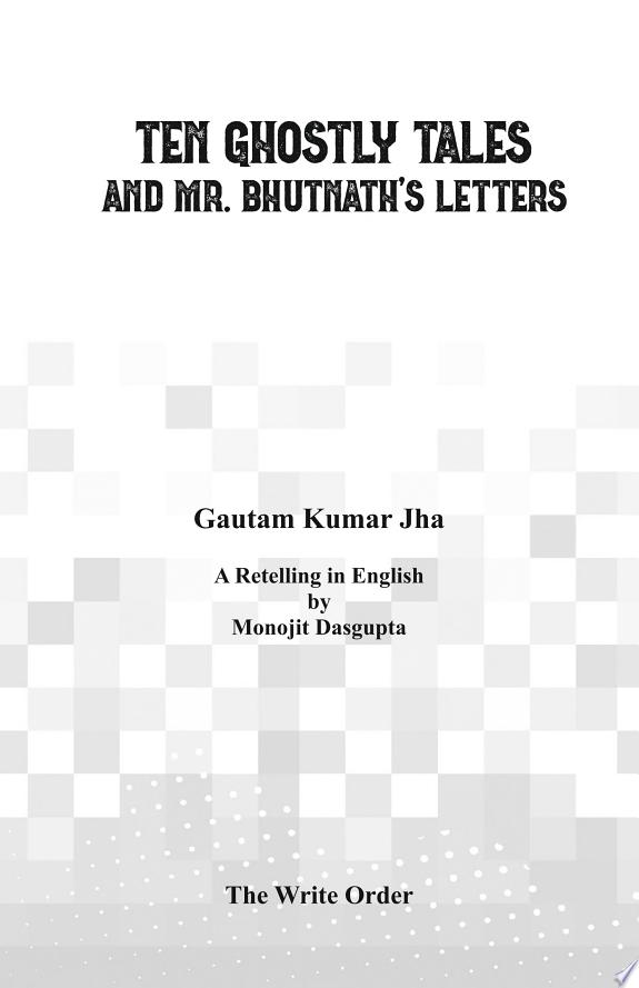 Ten Ghostly Tales and Mr. Bhutnath’s Letters