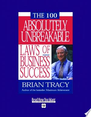 THE 100 ABSOLUTELY UNBREAKABLE LAWS OF BUSINESS SUCCESS (EasyRead Super Large 18pt Edition)