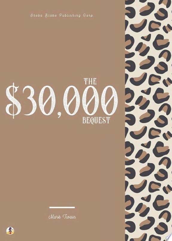 The $30,000 Bequest and Other Stories