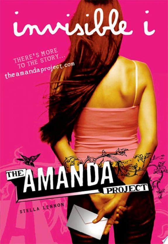 The Amanda Project: Book 1: invisible I