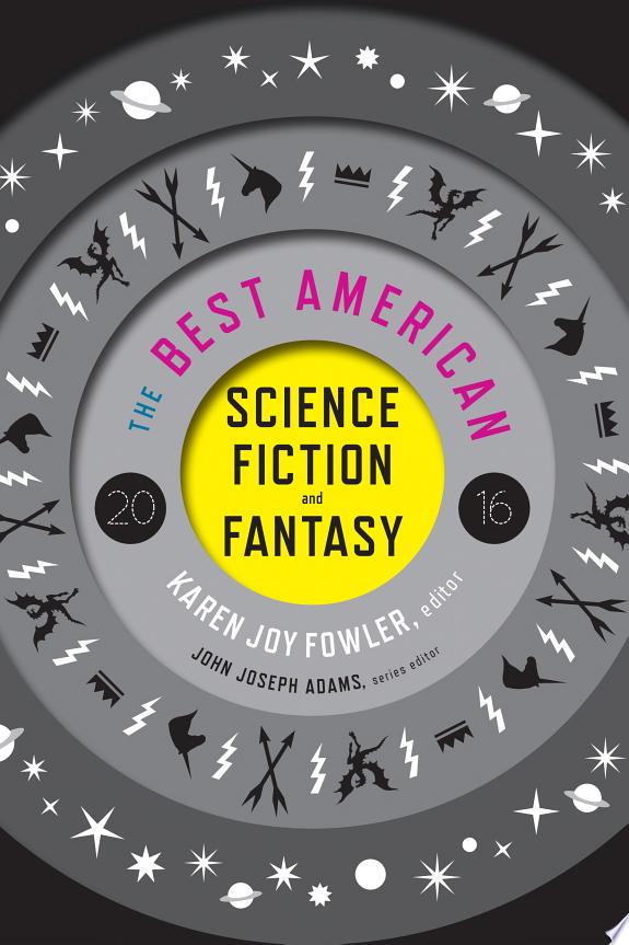 The Best American Science Fiction And Fantasy 2016
