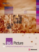 The Big Picture Upper Intermediate Teacher's Book