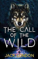 The Call of the Wild By Jack London (Amazon Classics Illustrated Edition).