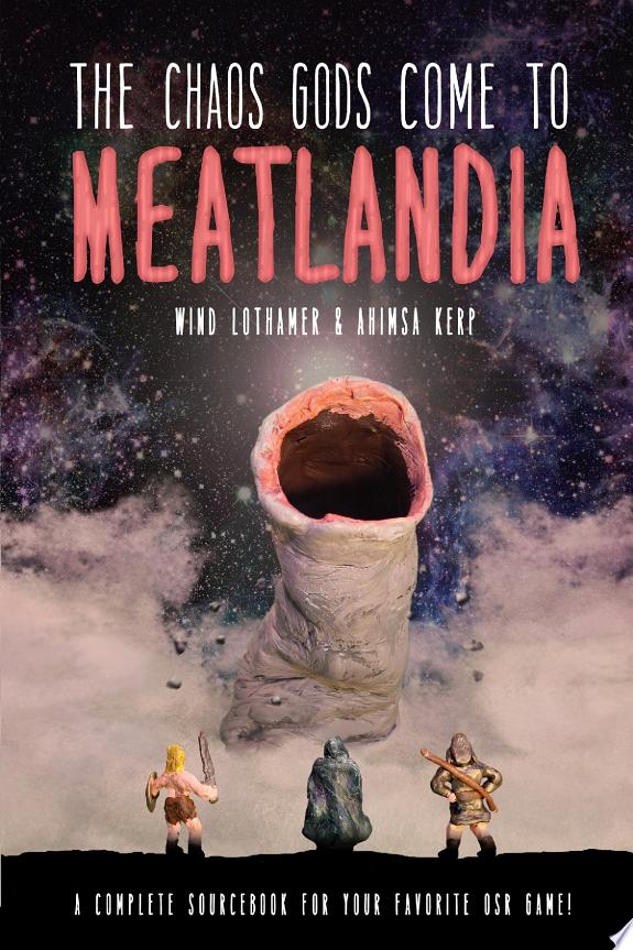 The Chaos Gods Come to Meatlandia