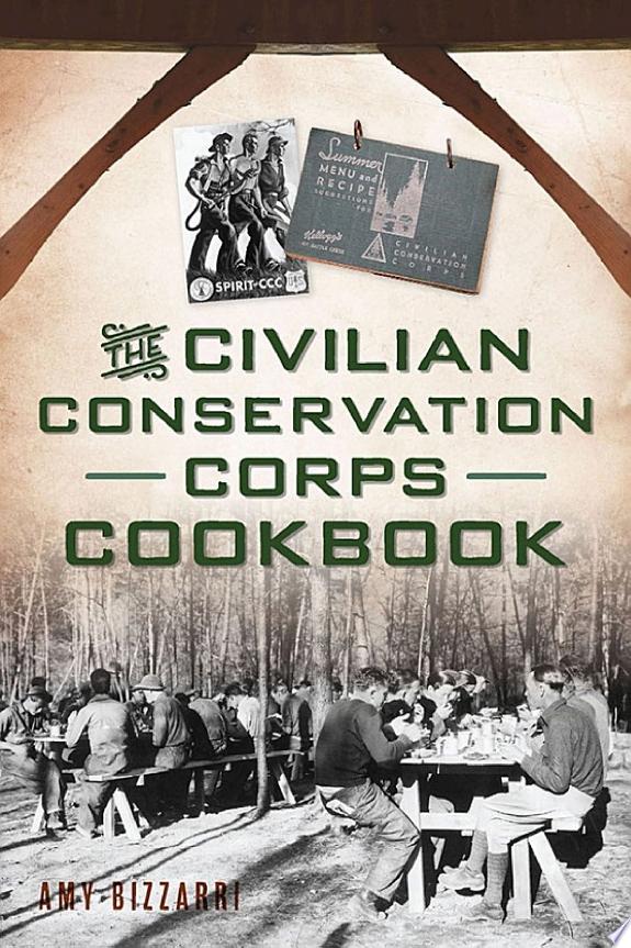 The Civilian Conservation Corps Cookbook