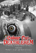 The Colour Out of Deathlehem