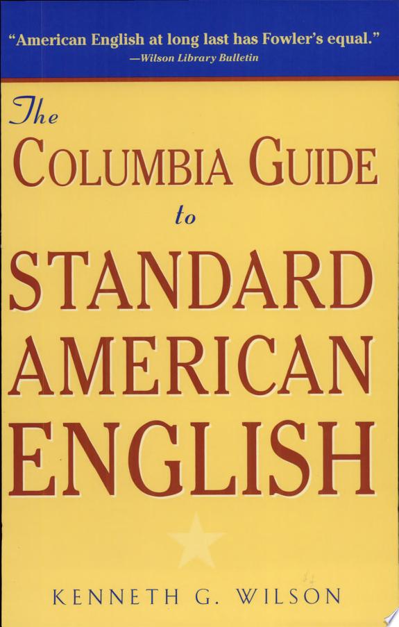 The Columbia Guide to Standard American English