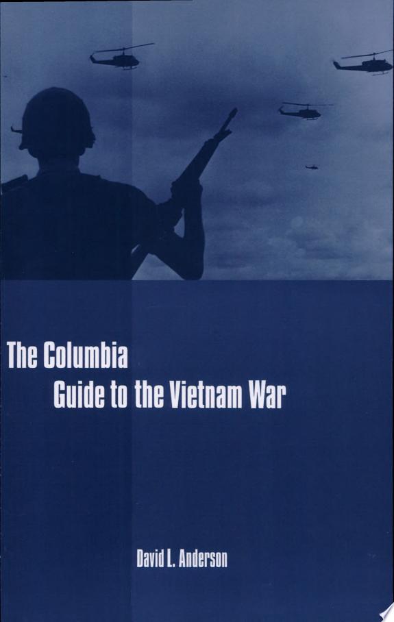 The Columbia Guide to the Vietnam War