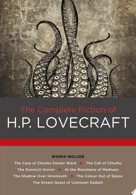 The Complete Fiction of H. P. Lovecraft
