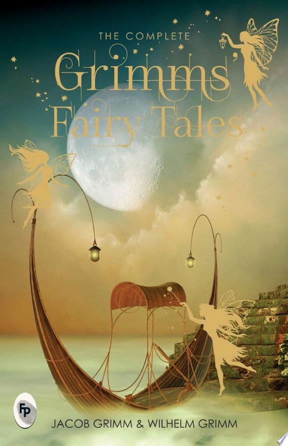 The Complete Grimm's Fairy Tales