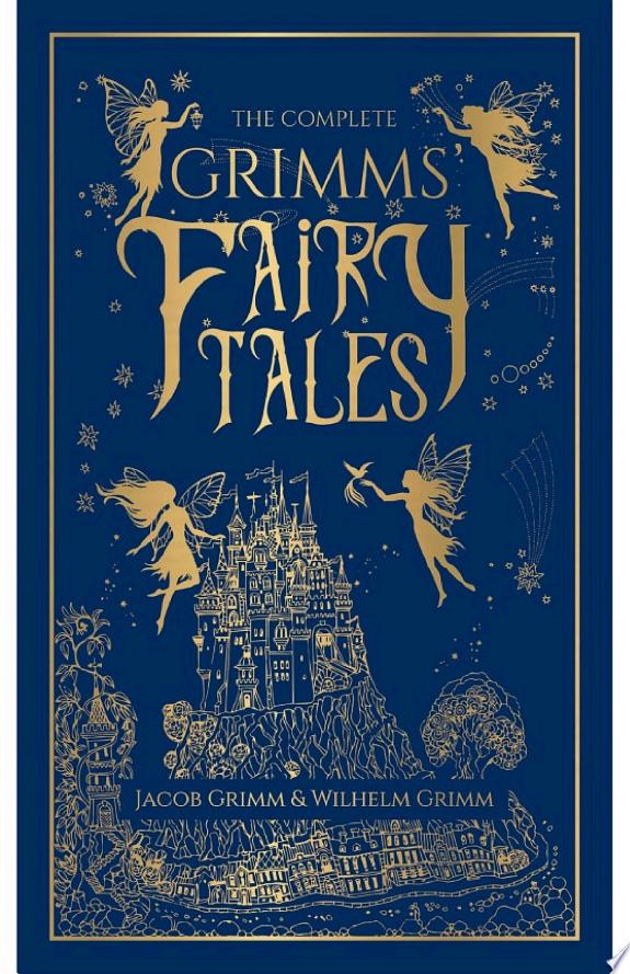 The Complete Grimms' Fairy Tales