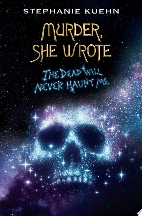 The Dead Will Never Haunt Me (Murder, She Wrote #3)