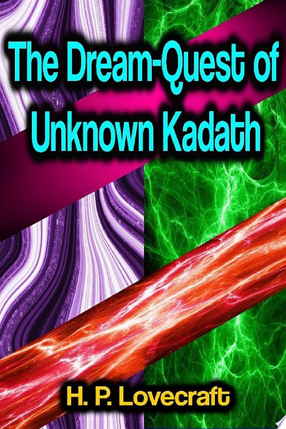 The Dream-Quest of Unknown Kadath