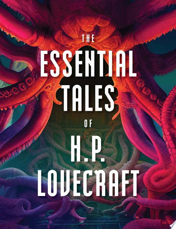 The Essential Tales of H.P. Lovecraft