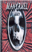 The Forbidden Gospels of Man-Cruel Volume I