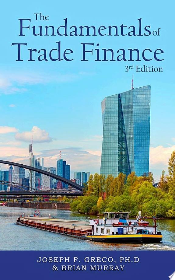 The Fundamentals of Trade Finance, 3rd Edition