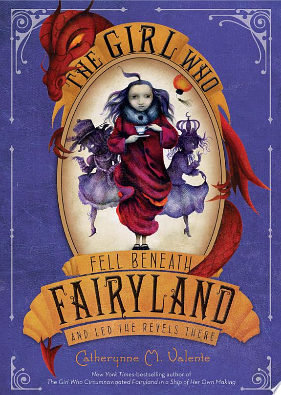 The Girl Who Fell Beneath Fairyland and Led the Revels There