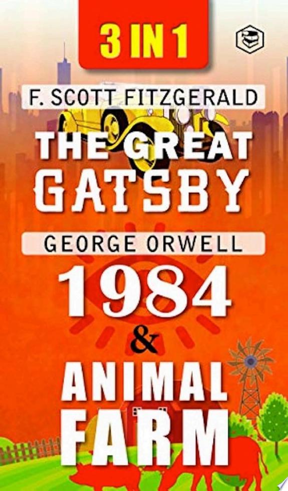 The Great Gatsby, Animal Farm & 1984 (3In1)