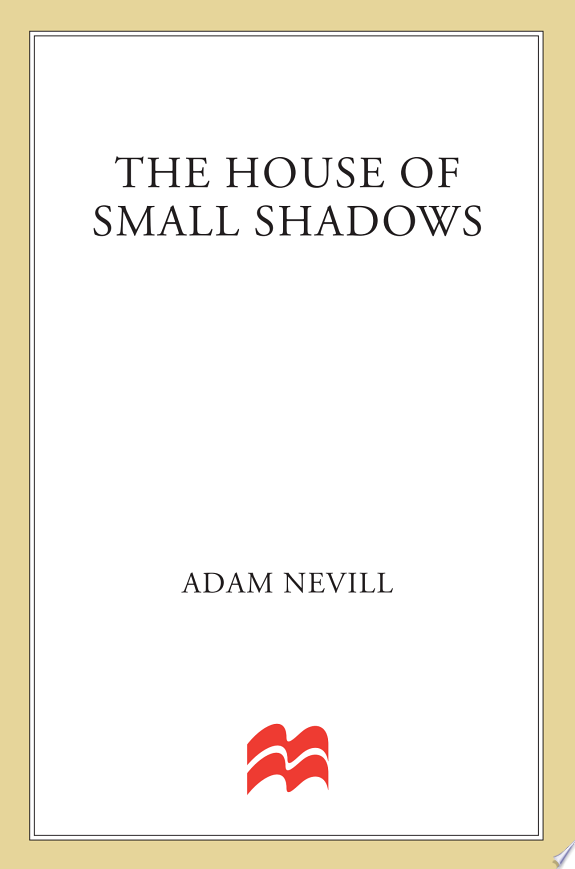 The House of Small Shadows