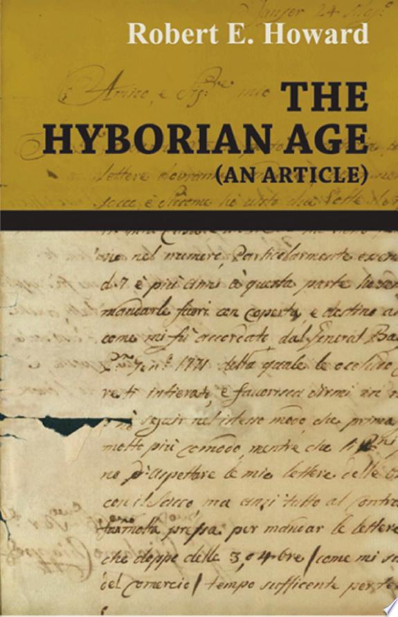 The Hyborian Age (An Article)