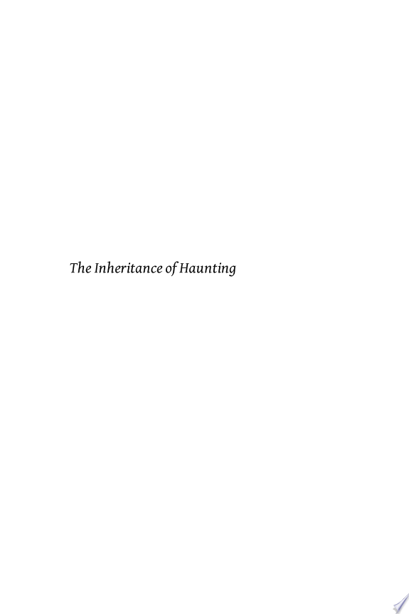 The Inheritance of Haunting
