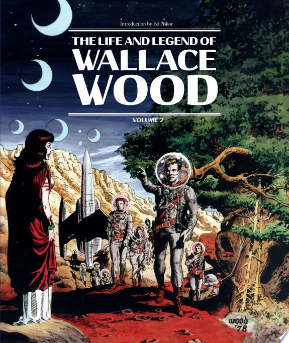 The Life and Legend of Wallace Wood