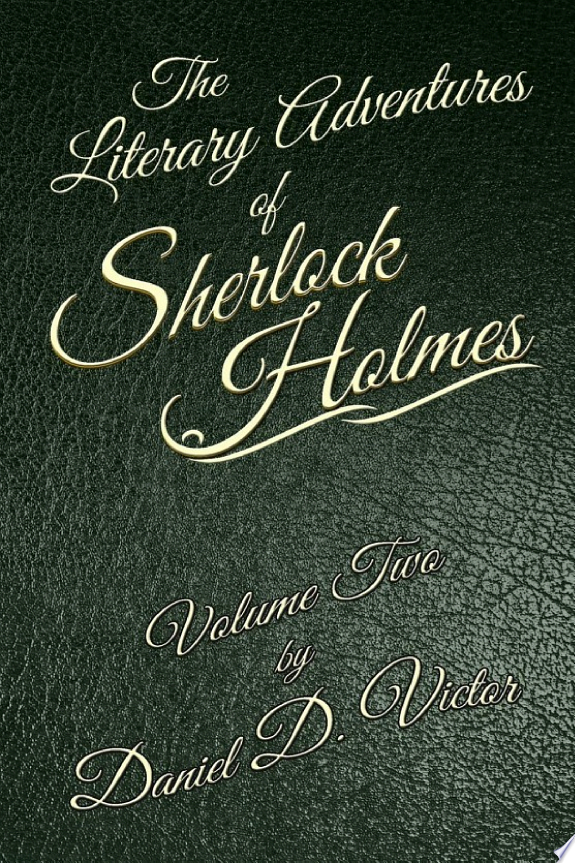 The Literary Adventures of Sherlock Holmes - Volume Two