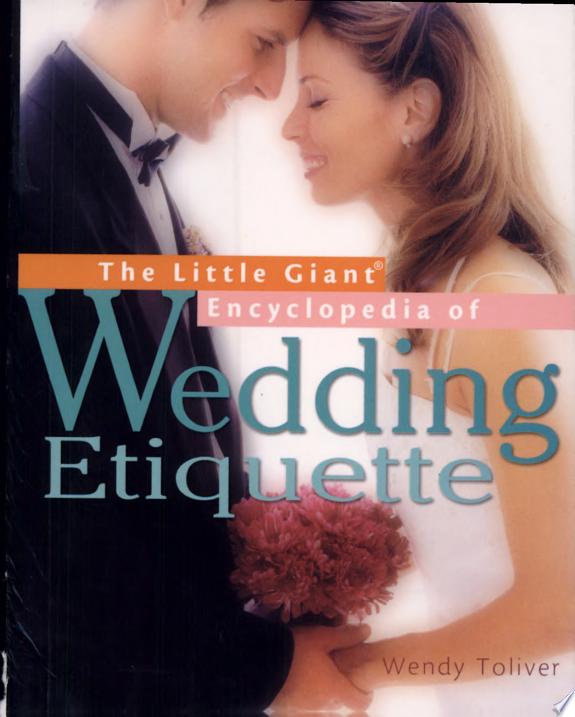 The Little Giant Encyclopedia of Wedding Etiquette
