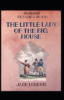 The Little Lady of the Big House Illustrated