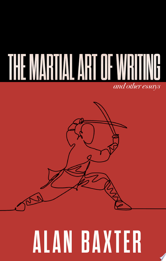 The Martial Art of Writing and Other Essays