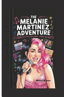 The Melanie Martinez Adventure
