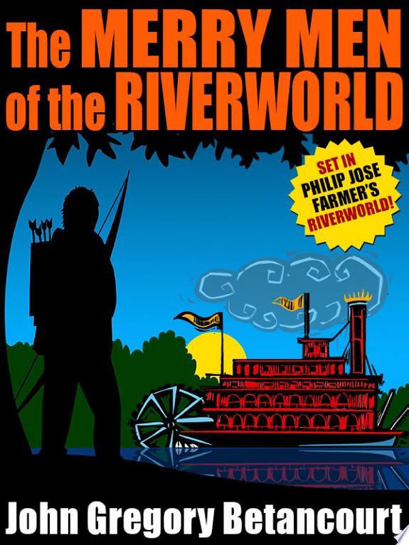 The Merry Men of the Riverworld