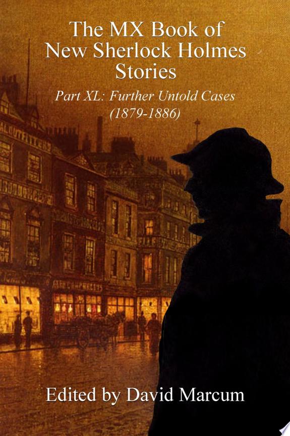 The MX Book of New Sherlock Holmes Stories - Part XL