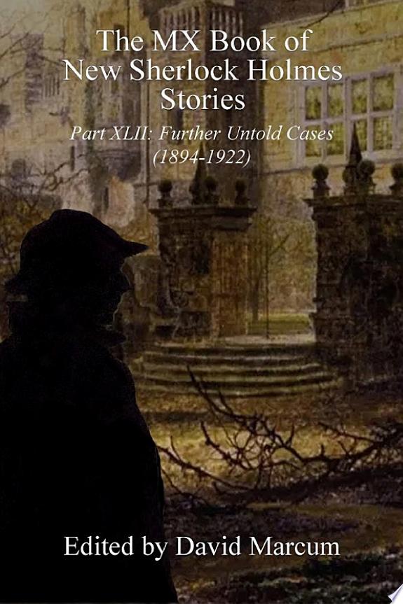 The MX Book of New Sherlock Holmes Stories - Part XLII