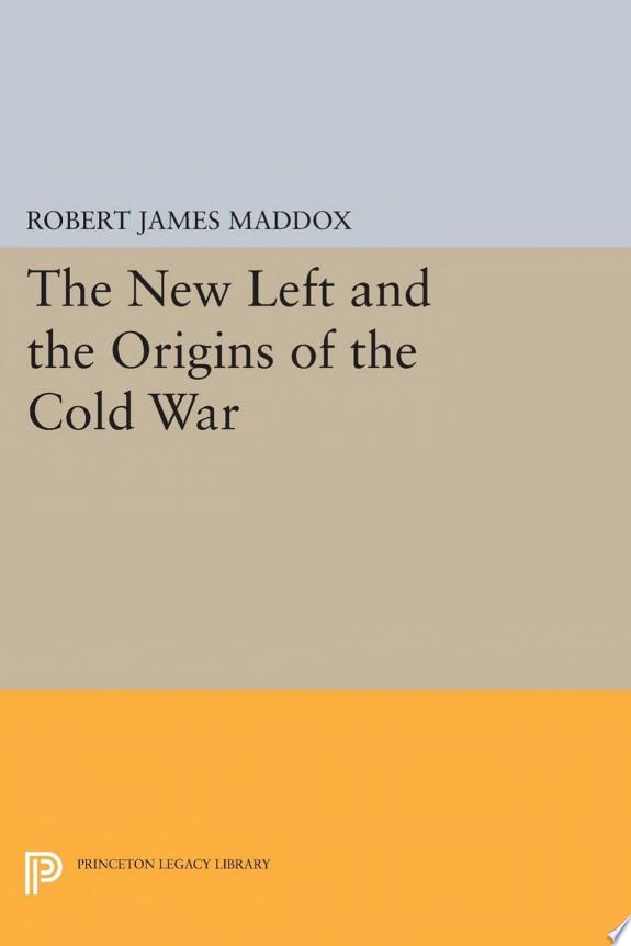 The New Left and the Origins of the Cold War