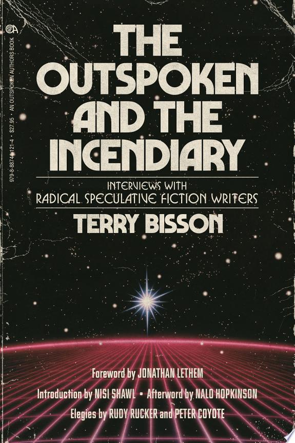 The Outspoken and the Incendiary
